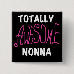 Totally Awesome Nonna Pink T-shirts and Gifts 15 Cm Square Badge