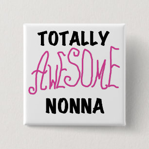 Totally Awesome Nonna Pink T-shirts and Gifts 15 Cm Square Badge