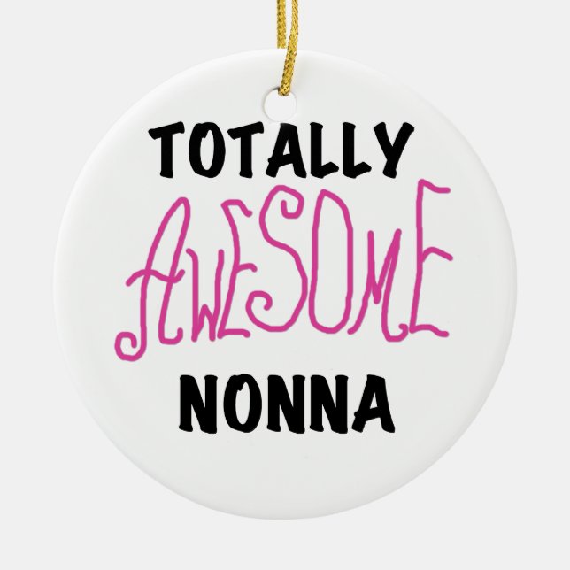 Totally Awesome Nonna Pink T-shirts and Gifts Ceramic Tree Decoration (Front)