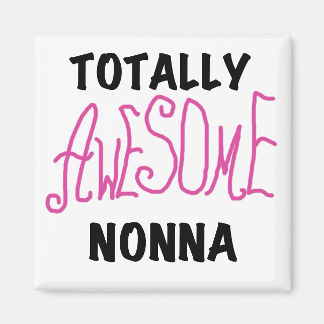 Totally Awesome Nonna Pink T-shirts and Gifts Magnet (Front)