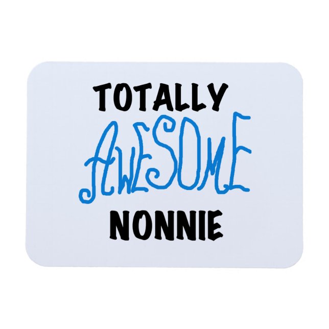 Totally Awesome Nonnie Blue Text Tshirts and Gifts Magnet (Horizontal)