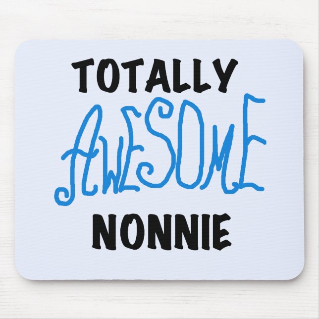 Totally Awesome Nonnie Blue Text Tshirts and Gifts Mouse Pad (Front)