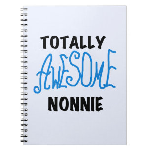Totally Awesome Nonnie Blue Text Tshirts and Gifts Spiral Notebook