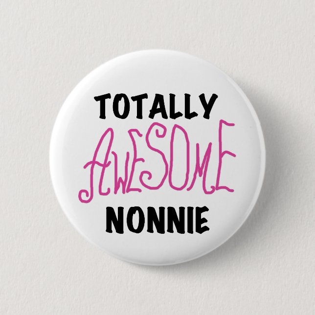 Totally Awesome Nonnie Pink Tshirts and Gifts 6 Cm Round Badge (Front)