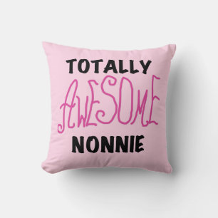 Totally Awesome Nonnie Pink Tshirts and Gifts Cushion