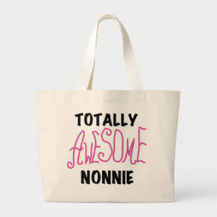 Totally Awesome Nonnie Pink Tshirts and Gifts Large Tote Bag