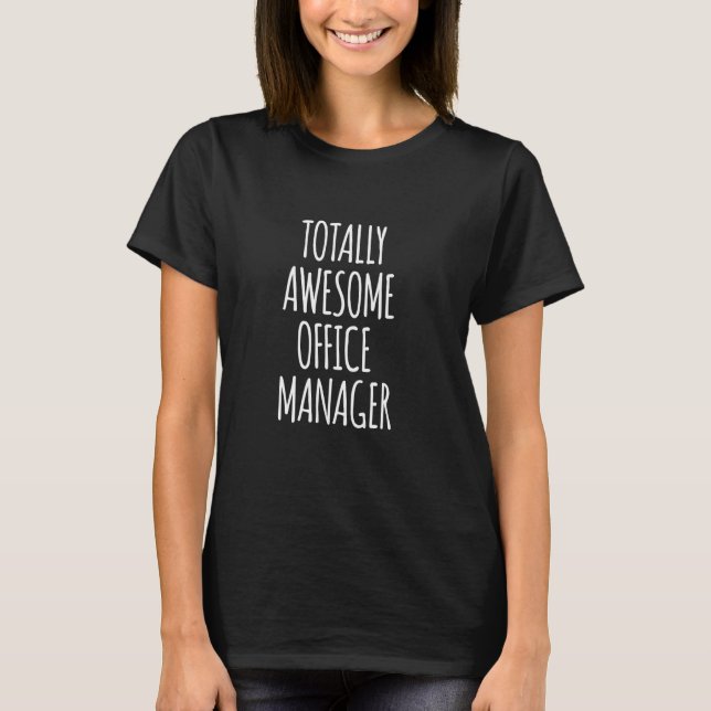 Totally Awesome Office Manager Funny Sarcastic Cow T-Shirt (Front)