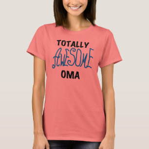 Totally Awesome Oma Blue T-shirts and Gifts