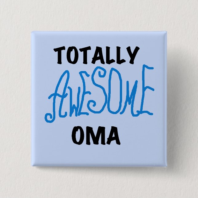 Totally Awesome Oma Blue T-shirts and Gifts 15 Cm Square Badge (Front)