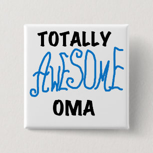 Totally Awesome Oma Blue T-shirts and Gifts 15 Cm Square Badge
