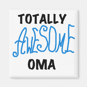 Totally Awesome Oma Blue T-shirts and Gifts Magnet