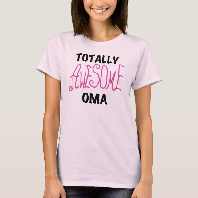 Totally Awesome Oma Pink T-shirts and Gifts (Front)