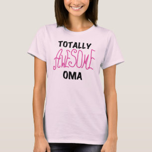 Totally Awesome Oma Pink T-shirts and Gifts