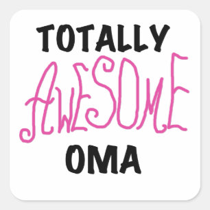 Totally Awesome Oma Pink T-shirts and Gifts Square Sticker