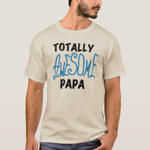 Totally Awesome Papa T-shirts and Gifts