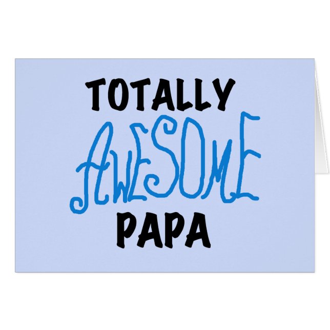 Totally Awesome Papa T-shirts and Gifts (Front Horizontal)