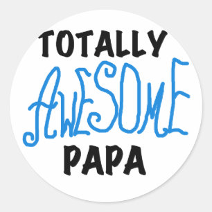 Totally Awesome Papa T-shirts and Gifts Classic Round Sticker
