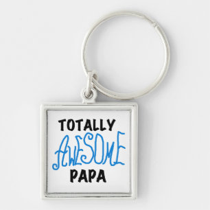 Totally Awesome Papa T-shirts and Gifts Key Ring