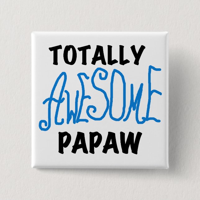 Totally Awesome Papaw T-shirts and Gifts 15 Cm Square Badge (Front)