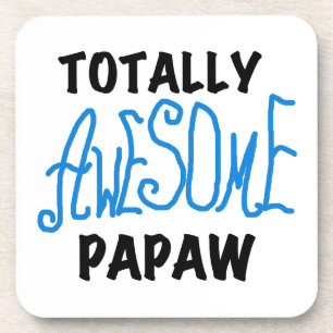 Totally Awesome Papaw T-shirts and Gifts Coaster