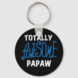 Totally Awesome Papaw T-shirts and Gifts Key Ring