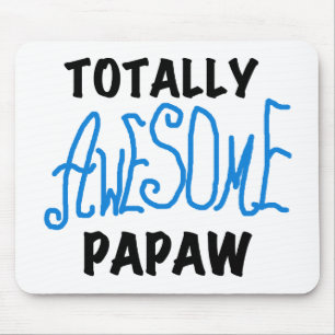 Totally Awesome Papaw T-shirts and Gifts Mouse Pad