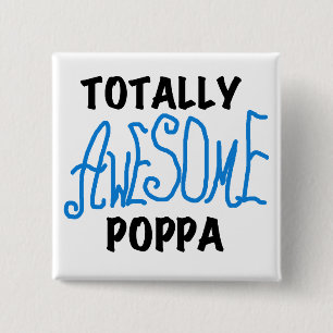 Totally Awesome Poppa Tshirts and Gifts 15 Cm Square Badge