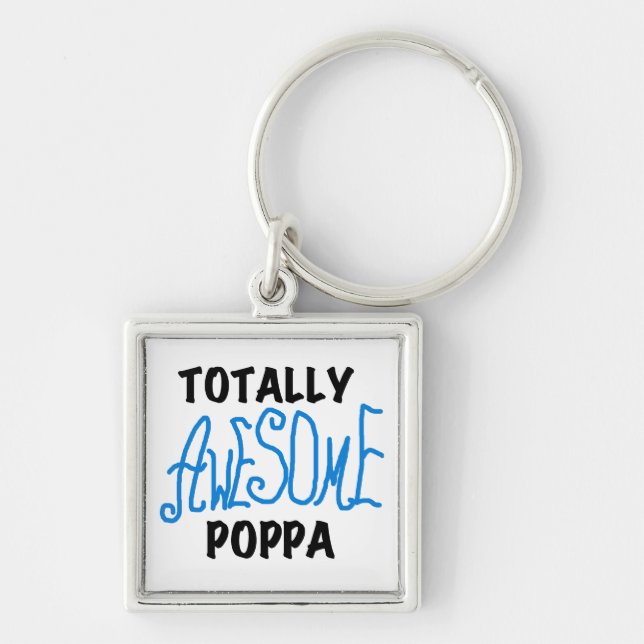 Totally Awesome Poppa Tshirts and Gifts Key Ring (Front)