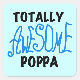 Totally Awesome Poppa Tshirts and Gifts Square Sticker