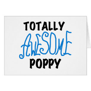 Totally Awesome Poppy T-shirts and GIfts