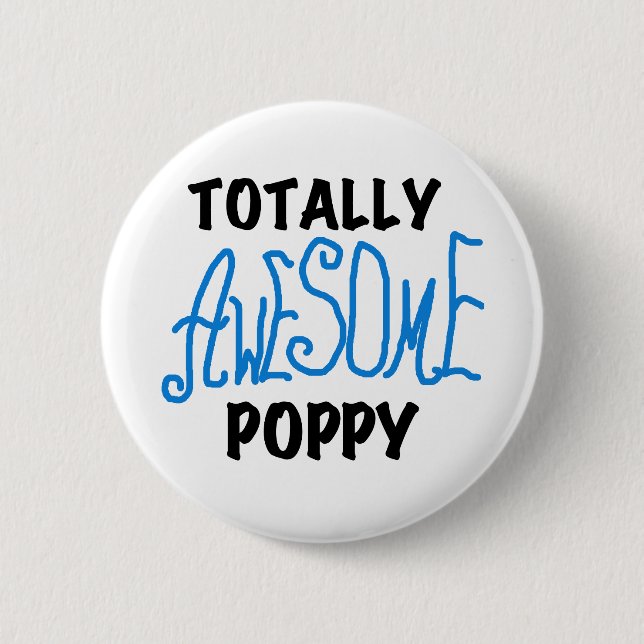 Totally Awesome Poppy T-shirts and GIfts 6 Cm Round Badge (Front)