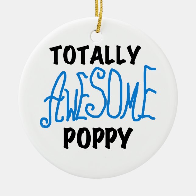 Totally Awesome Poppy T-shirts and GIfts Ceramic Tree Decoration (Front)