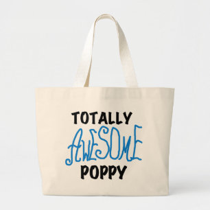 Totally Awesome Poppy T-shirts and GIfts Large Tote Bag