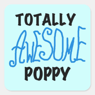 Totally Awesome Poppy T-shirts and GIfts Square Sticker