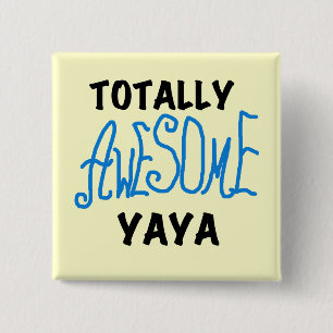 Totally Awesome Yaya T-shirts and Gifts 15 Cm Square Badge