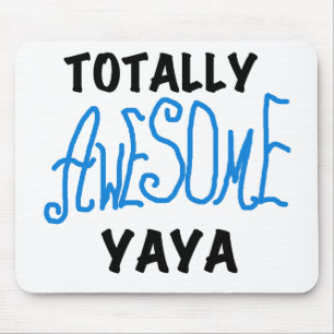 Totally Awesome Yaya T-shirts and Gifts Mouse Pad