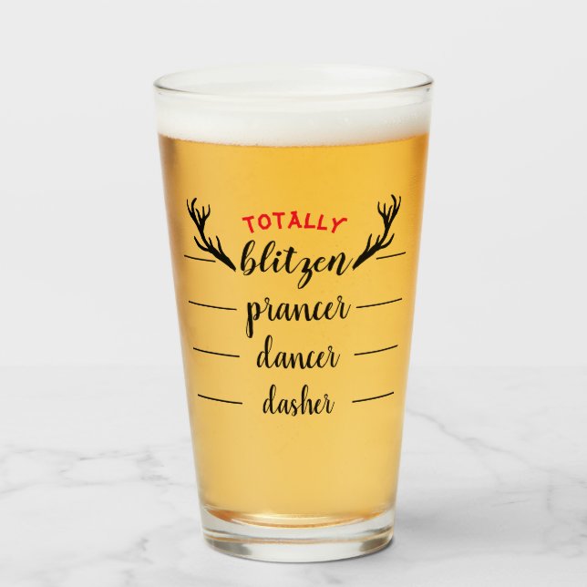 Totally Blitzen Christmas Cheer Beer Glass (Front Filled)
