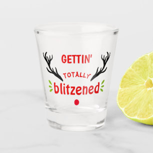 Totally Blitzened Funny Reindeer Christmas Cheer Shot Glass