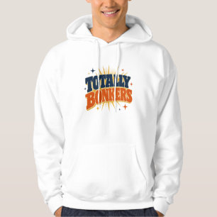 Totally Bonkers - Retro Typography Design Hoodie