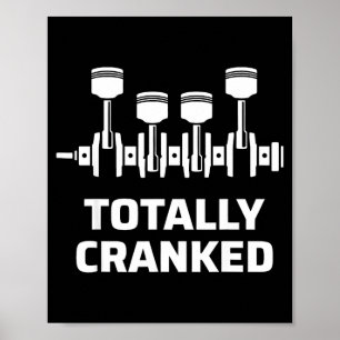Totally cranked funny mechanic car engine humour poster