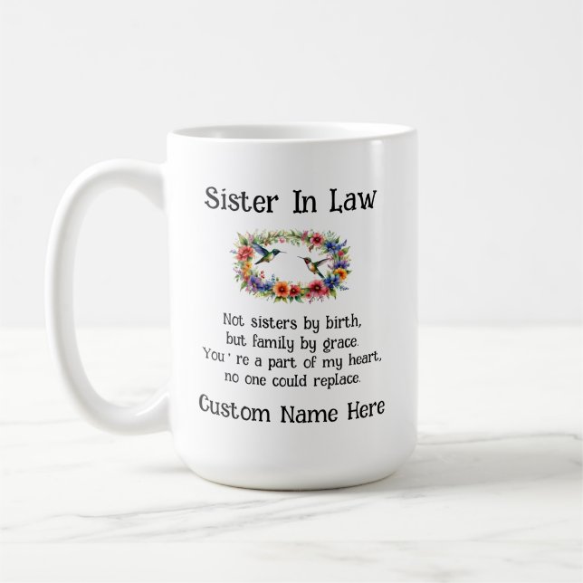 Totally Custom Sister In Law Cousin Etc Bestie Mug (Left)