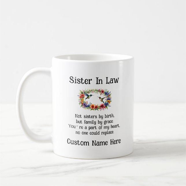 Totally Custom Sister In Law Cousin Niece Etc 11oz Coffee Mug (Left)