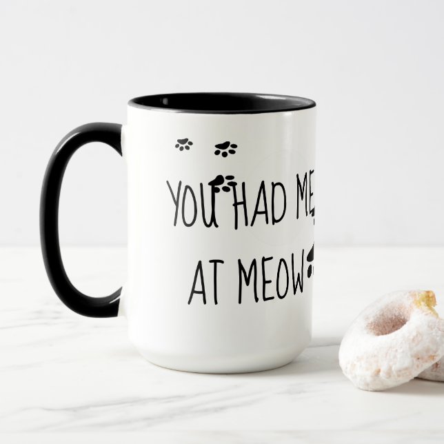 Totally Cute You had Me at Meow Mug (With Donut)