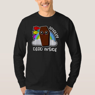 Totally Dead Inside Funny Rainbow Coffin Cute Chee T-Shirt