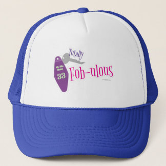 Totally Fabulous Key Fob Slogan Art Fun Trucker Hat