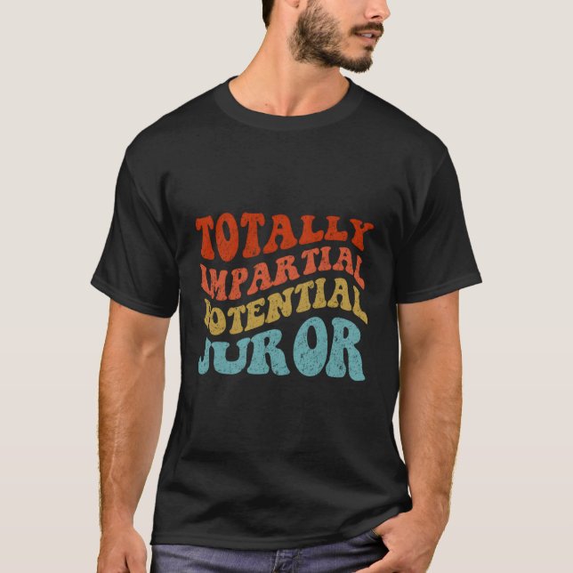 Totally Impial Potential Juror T-Shirt (Front)