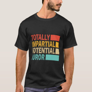 Totally Impial Potential Juror T-Shirt