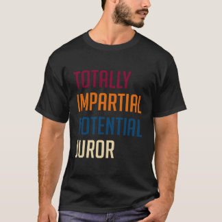 Totally Impial Potential Juror T-Shirt