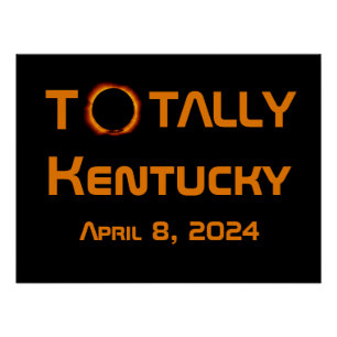 Totally Kentucky 2024 Solar Eclipse  Poster