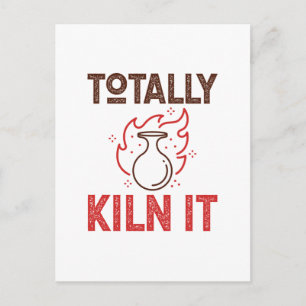 Totally Kiln It Pottery Ceramics Clay Pots Postcard